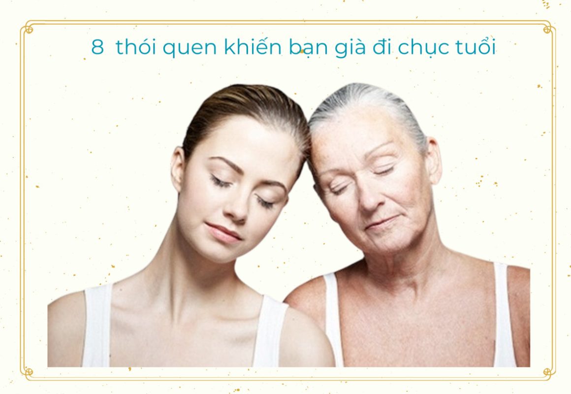 thói quen khiến bạn già đi chục tuổi