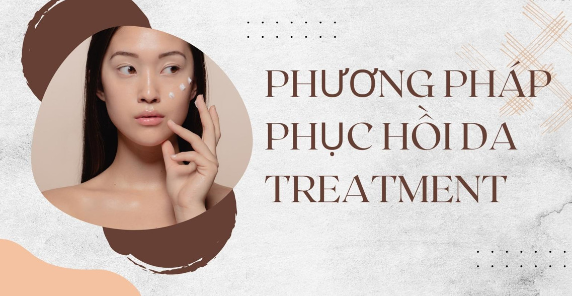 Phương pháp phục hồi da treatment